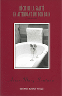 Récit de la saleté en attendant un bon bain